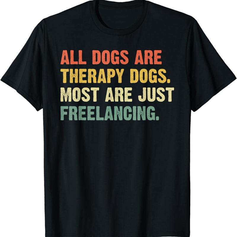 All Dogs Are Therapy Most Just Freelancing T Shirt 5XL різнокольоровий
All Dogs Are Therapy Most Just Freelancing T Shirt 5XL різнокольоровий