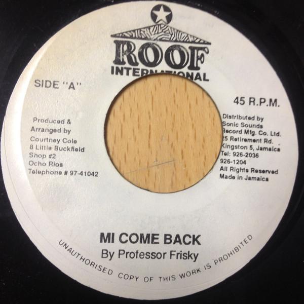 7inch Record PROFESSOR FRISKY - Mi Come Back NONE Roof Internatio Jamaica Reggae, Ska & Dub Used
7inch Record PROFESSOR FRISKY - Mi Come Back NONE Roof Internatio Jamaica Reggae, Ska & Dub Used