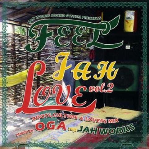 Mix CD JAH WORKS SOUND SYSTEM OGA Feel Jah Love Volume 2 Roots Cult JWM45004 Jah Works JPN 2012 Japan Japanese Club Dance
Mix CD JAH WORKS SOUND SYSTEM OGA Feel Jah Love Volume 2 Roots Cult JWM45004 Jah Works JPN 2012 Japan Japanese Club Dance
