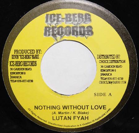 7inch Record LUTAN FYAH - Nothing Without Love NONE Ice-Berg Record Jamaica Reggae, Ska & Dub Used
7inch Record LUTAN FYAH - Nothing Without Love NONE Ice-Berg Record Jamaica Reggae, Ska & Dub Used