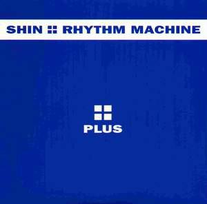 12inch Record SHIN NISHIMURA - Rhythm Machine PR01 Plus 2002 Hong Kong Dance & Electronica Used
12inch Record SHIN NISHIMURA - Rhythm Machine PR01 Plus 2002 Hong Kong Dance & Electronica Used