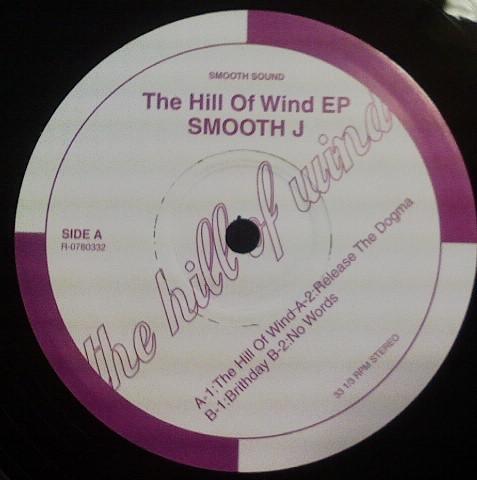 12inch Record SMOOTH J - The Hill Of Wind EP SMJ001 Smooth Sound 2007 Japan Rap & Hip-Hop/R&B
12inch Record SMOOTH J - The Hill Of Wind EP SMJ001 Smooth Sound 2007 Japan Rap & Hip-Hop/R&B