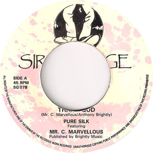 7inch Record PURE SILK, MR. C MARVELLOUS - Thank God SG078 Sir George UK Reggae, Ska & Dub Used
7inch Record PURE SILK, MR. C MARVELLOUS - Thank God SG078 Sir George UK Reggae, Ska & Dub Used