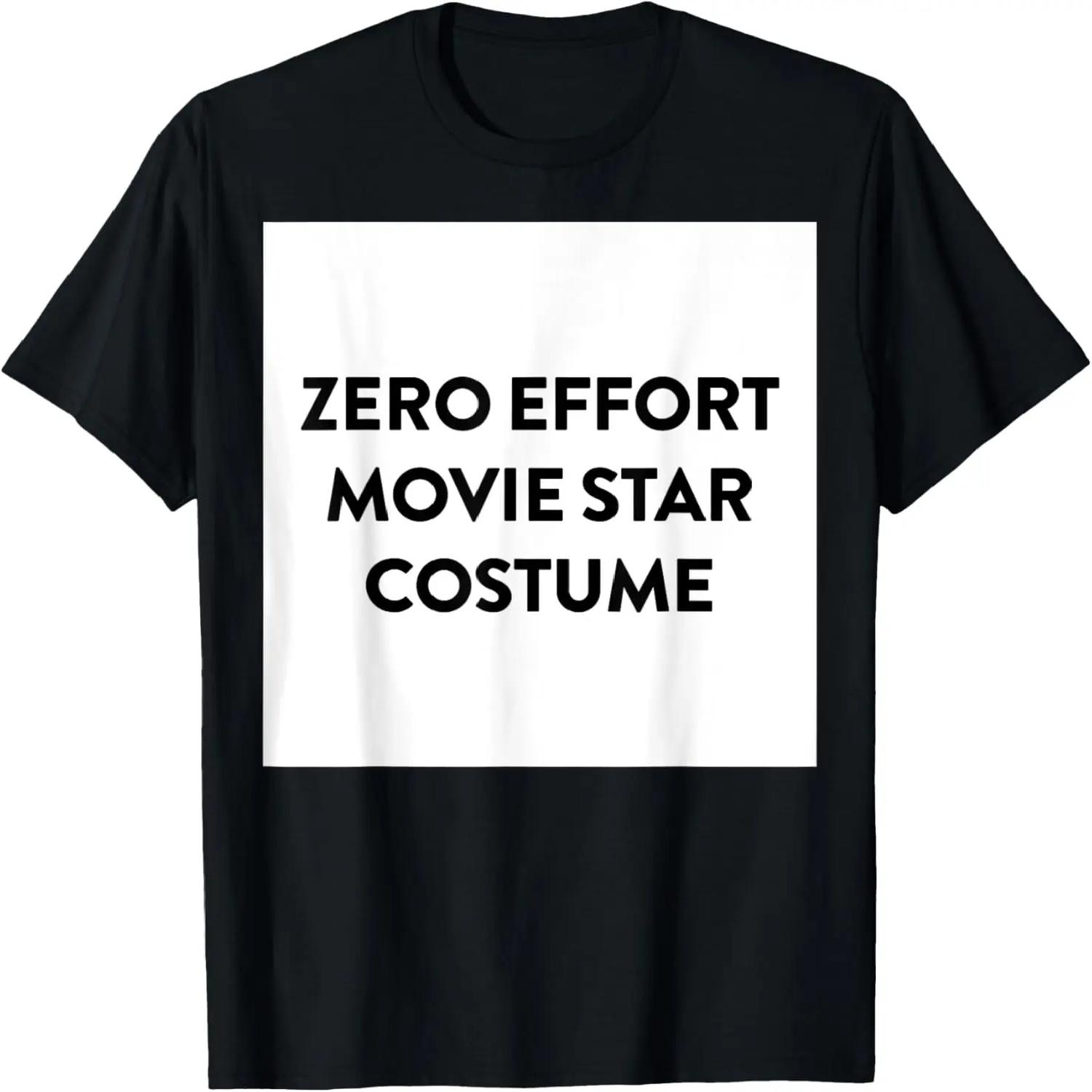 Zero Effort Movie Star Costume Halloween Word Design T-Shirt S
Zero Effort Movie Star Costume Halloween Word Design T-Shirt S