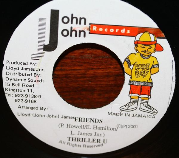 7inch Record THRILLER U - Friends NONE John John Recor 2001 Jamaica Reggae, Ska & Dub Used
7inch Record THRILLER U - Friends NONE John John Recor 2001 Jamaica Reggae, Ska & Dub Used