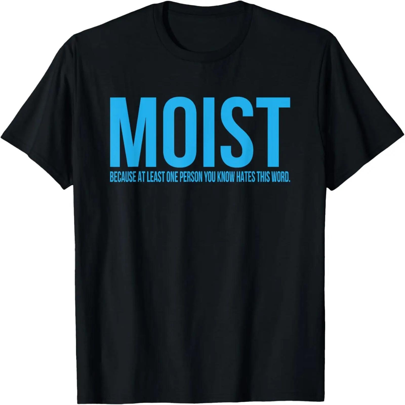 Moist - At Least One Person Hates This Word Funny Adult Joke T-Shirt XXXXXL чёрный
Moist - At Least One Person Hates This Word Funny Adult Joke T-Shirt XXXXXL чёрный