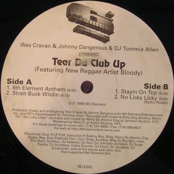 12inch Record WES CRAVAN & JOHNNY DANGEROUS & DJ - Tear Da Club Up 6ELE002 6th Element Ent 1998 US Reggae, Ska & Dub Used
12inch Record WES CRAVAN & JOHNNY DANGEROUS & DJ - Tear Da Club Up 6ELE002 6th Element Ent 1998 US Reggae, Ska & Dub Used