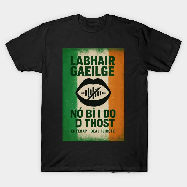 Men Black Print T-shirt “Labhair Gaeilge Nó Bí I Do Thost” (Speak Irish Or Be Silent) - Kneecap No-Cut Transfer Paper Print Cotton Tshirt 2XL чорний
Men Black Print T-shirt “Labhair Gaeilge Nó Bí I Do Thost” (Speak Irish Or Be Silent) - Kneecap No-Cut Transfer Paper Print Cotton Tshirt 2XL чорний