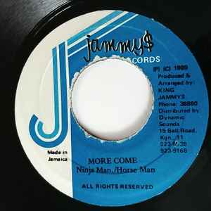 7inch Record NINJAMAN & HORSEMAN - More Come NONE Jammy s Records 1989 Jamaica Reggae, Ska & Dub Used
7inch Record NINJAMAN & HORSEMAN - More Come NONE Jammy s Records 1989 Jamaica Reggae, Ska & Dub Used