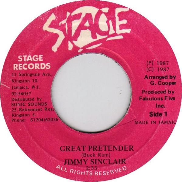 7inch Record JIMMY SINCLAIR Great Pretender NONE Stage Records 1987 Jamaica Reggae Ska Dub Used
7inch Record JIMMY SINCLAIR Great Pretender NONE Stage Records 1987 Jamaica Reggae Ska Dub Used
