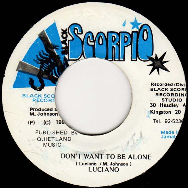 7inch Record LUCIANO - Don t Want To Be Alone NONE Black Scorpio 1995 Jamaica Reggae, Ska & Dub Used
7inch Record LUCIANO - Don t Want To Be Alone NONE Black Scorpio 1995 Jamaica Reggae, Ska & Dub Used