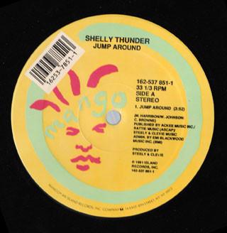 12inch Record SHELLY THUNDER - Jump Around 1625378511 Mango 1991 US Rap & Hip-Hop/R&B Used
12inch Record SHELLY THUNDER - Jump Around 1625378511 Mango 1991 US Rap & Hip-Hop/R&B Used