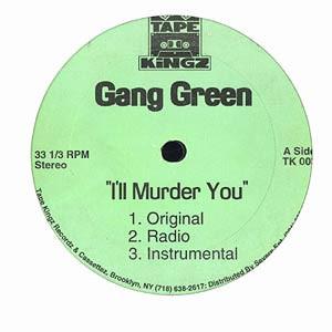 12inch Record GANG GREEN - I ll Murder You TK003 Tape Kingz 1995 US Rap & Hip-Hop/R&B Used
12inch Record GANG GREEN - I ll Murder You TK003 Tape Kingz 1995 US Rap & Hip-Hop/R&B Used