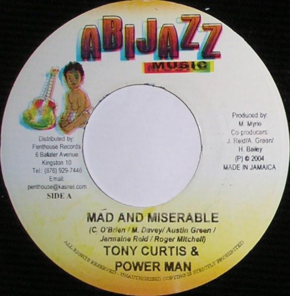 7inch Record TONY CURTIS & POWERMAN - Mad And Miserable NONE Abijazz Music 2004 Jamaica Reggae, Ska & Dub Used
7inch Record TONY CURTIS & POWERMAN - Mad And Miserable NONE Abijazz Music 2004 Jamaica Reggae, Ska & Dub Used