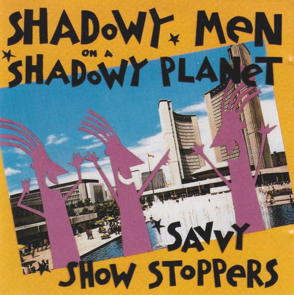 CD SHADOWY MEN ON A SHADOWY PLANET - Savvy Show Stoppers CARCD09 Cargo Records 1990 US Rock Used
CD SHADOWY MEN ON A SHADOWY PLANET - Savvy Show Stoppers CARCD09 Cargo Records 1990 US Rock Used
