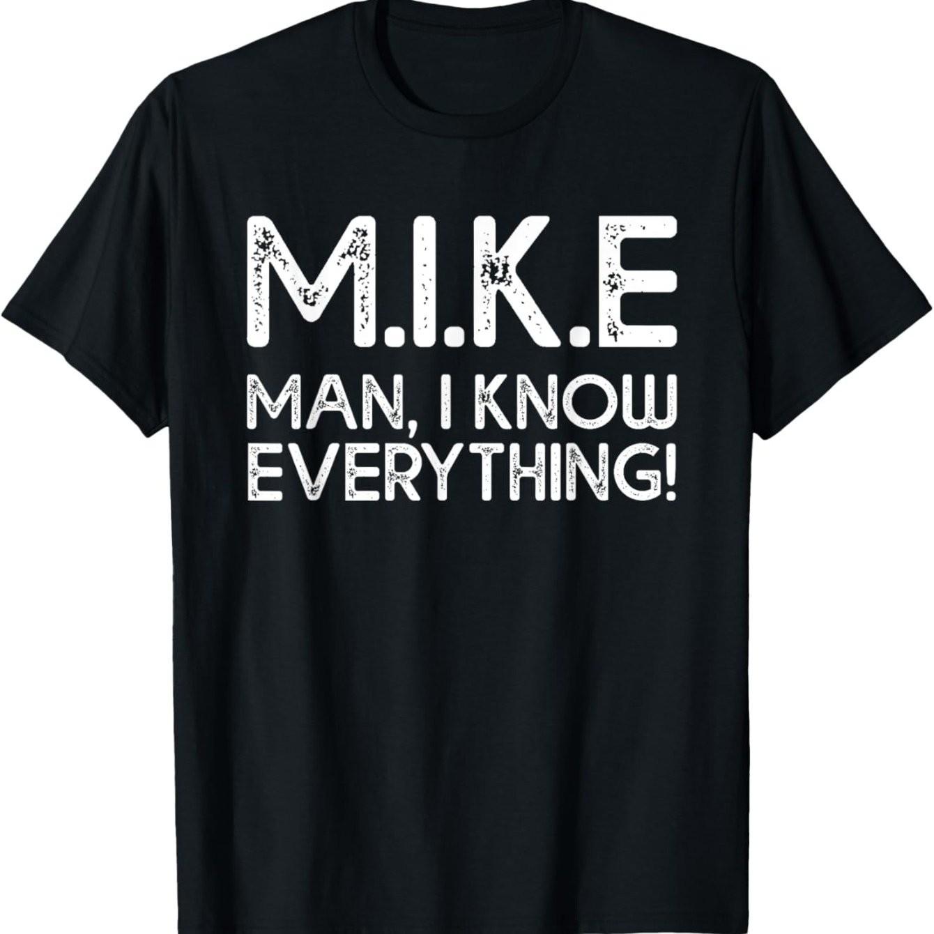 MIKE Man I Know Everything Acronym Graphic Tee Breathable Cotton TShirt Casual Short Sleeve Top for Men 4XL
MIKE Man I Know Everything Acronym Graphic Tee Breathable Cotton TShirt Casual Short Sleeve Top for Men 4XL