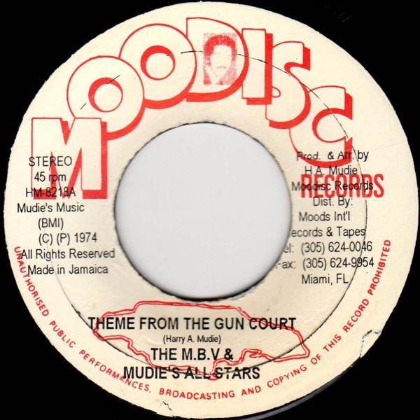 7inch Record M.B.V. & MUDIES ALL STARS / MUDIES - Theme From The Gun Court / No Parol HM8218 Moodisc Records US Reggae, Ska & Dub Used
7inch Record M.B.V. & MUDIES ALL STARS / MUDIES - Theme From The Gun Court / No Parol HM8218 Moodisc Records US Reggae, Ska & Dub Used