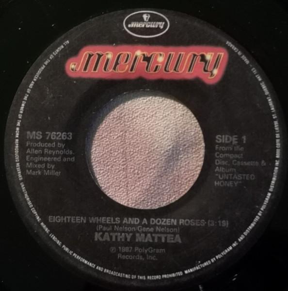 7inch Record KATHY MATTEA - Eighteen Wheels And A Dozen Roses MS76263 Mercury 1987 Canada Folk Used
7inch Record KATHY MATTEA - Eighteen Wheels And A Dozen Roses MS76263 Mercury 1987 Canada Folk Used