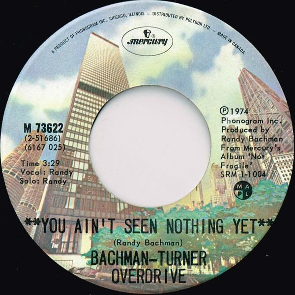 7inch Record BACHMANTURNER OVERDRIVE You Aint Seen Nothing Yet M73622 Mercury 1974 Canada Rock Used
7inch Record BACHMANTURNER OVERDRIVE You Aint Seen Nothing Yet M73622 Mercury 1974 Canada Rock Used