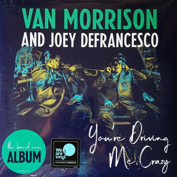 LP Record VAN MORRISON & JOEY DEFRANCESCO - You re Driving Me Crazy 19075820041 Exile, Legacy 2018 US Folk
LP Record VAN MORRISON & JOEY DEFRANCESCO - You re Driving Me Crazy 19075820041 Exile, Legacy 2018 US Folk