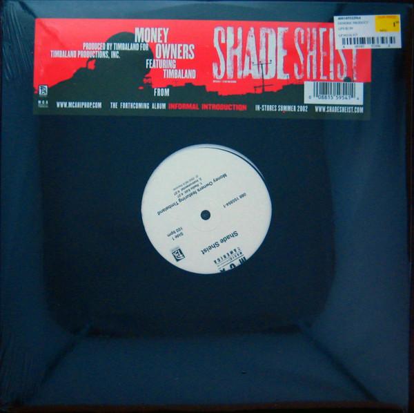 12inch Record SHADE SHEIST - Money Owners 0881559541 MCA Records 2002 US Rap & Hip-Hop/R&B Used
12inch Record SHADE SHEIST - Money Owners 0881559541 MCA Records 2002 US Rap & Hip-Hop/R&B Used