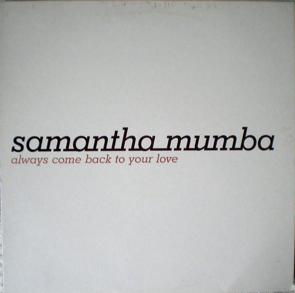 12inch Record SAMANTHA MUMBA Always Come Back To Your Love SM17 WILDCARD 2000 UK Rap HipHopRB Used
12inch Record SAMANTHA MUMBA Always Come Back To Your Love SM17 WILDCARD 2000 UK Rap HipHopRB Used