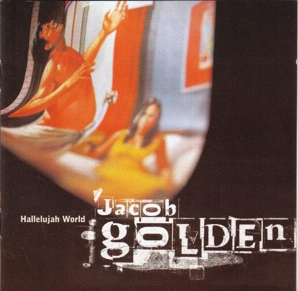 CD JACOB GOLDEN Hallelujah World RTRADECD026 ROUGH TRADE 2002 UK Pop Used
CD JACOB GOLDEN Hallelujah World RTRADECD026 ROUGH TRADE 2002 UK Pop Used