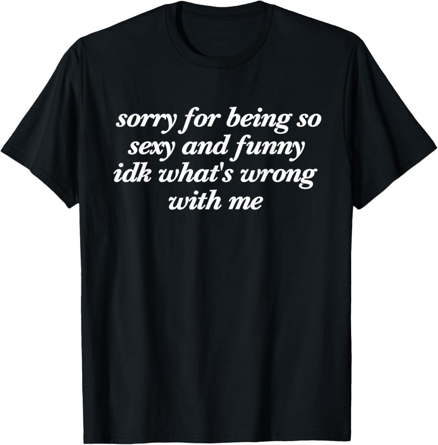 Sorry for Being So Sexy English Letter Slogan Sexy Fun Short Sleeve T-shirt Harajuku Funny Shirt Mens Clothing Camisas 4XL
Sorry for Being So Sexy English Letter Slogan Sexy Fun Short Sleeve T-shirt Harajuku Funny Shirt Mens Clothing Camisas 4XL