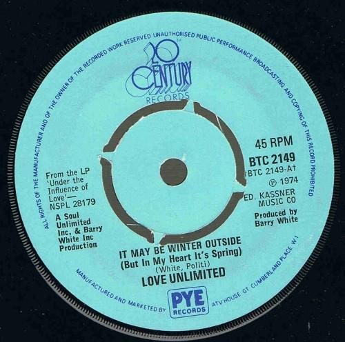 7inch Record LOVE UNLIMITED - It May Be Winter Outside (But In My BTC2149 20th Century Re 1974 UK Soul/Funk Used
7inch Record LOVE UNLIMITED - It May Be Winter Outside (But In My BTC2149 20th Century Re 1974 UK Soul/Funk Used