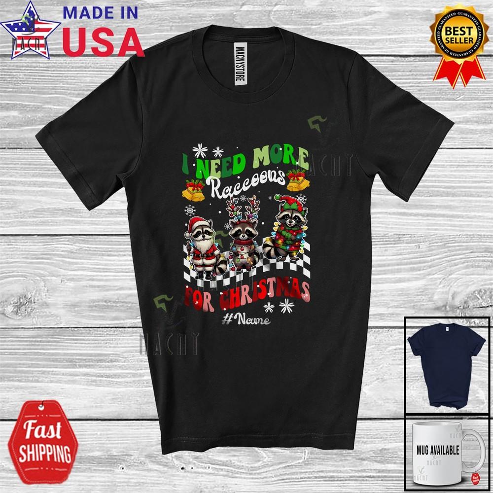 Custom Name Need More Raccoons Christmas Three Raccoon Animal Family T-Shirt L
Custom Name Need More Raccoons Christmas Three Raccoon Animal Family T-Shirt L