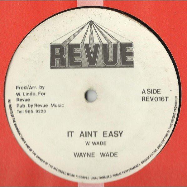 12inch Record WAYNE WADE - It Ain t Easy REV016T Revue Records 1984 UK Reggae, Ska & Dub Used
12inch Record WAYNE WADE - It Ain t Easy REV016T Revue Records 1984 UK Reggae, Ska & Dub Used