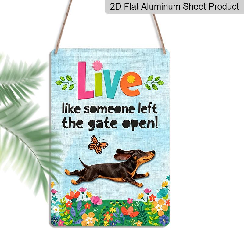 2D Flat Funny Dachshund Metal Sign, Live Like Someone Left The Gate Open Quote, 8×12 Inch Aluminum Wall Art, Colorful Floral Design, Durable Decor 20*30cm
2D Flat Funny Dachshund Metal Sign, Live Like Someone Left The Gate Open Quote, 8×12 Inch Aluminum Wall Art, Colorful Floral Design, Durable Decor 20*30cm