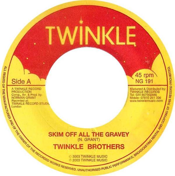 7inch Record TWINKLE BROTHERS Skim Off All The Gravey NG191 Twinkle Music 2003 UK Reggae Ska Dub Used
7inch Record TWINKLE BROTHERS Skim Off All The Gravey NG191 Twinkle Music 2003 UK Reggae Ska Dub Used