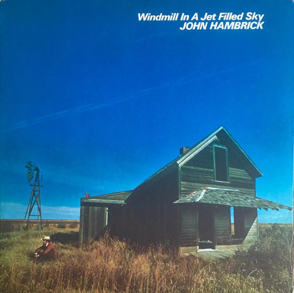 LP Record JOHN HAMBRICK Windmill In A Jet Filled Sky BB14201 Brown Bag Recor 1972 US CountryFolk Used
LP Record JOHN HAMBRICK Windmill In A Jet Filled Sky BB14201 Brown Bag Recor 1972 US CountryFolk Used