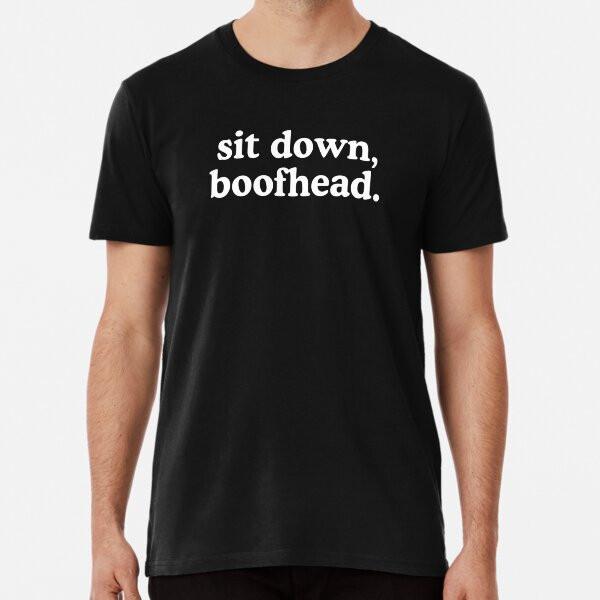 Sit Down Boofhead TShirt Made in Australia Unisex T-Shirt XXXL
Sit Down Boofhead TShirt Made in Australia Unisex T-Shirt XXXL