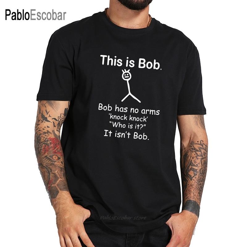 This Is Bob T shirt Has No Arm Joke Phrase Summer Top Quality Short Sleeve Cotton Tshirt
This Is Bob T shirt Has No Arm Joke Phrase Summer Top Quality Short Sleeve Cotton Tshirt