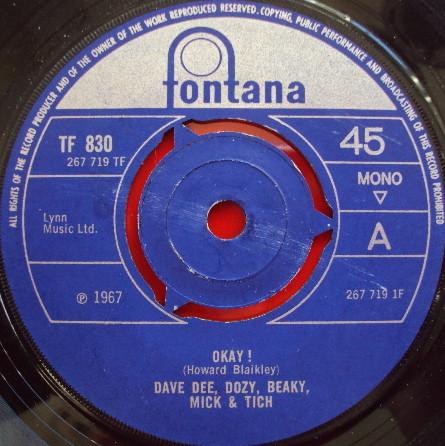 7inch Record DAVE DEE, DOZY, BEAKY, MICK & TICH - Okay ! TF830 Fontana 1967 UK Rock Used
7inch Record DAVE DEE, DOZY, BEAKY, MICK & TICH - Okay ! TF830 Fontana 1967 UK Rock Used