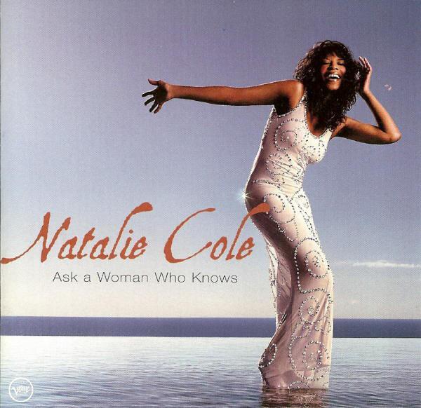CD NATALIE COLE - Ask a Woman Who Knows 3145897742 Verve Records 2002 Non Japan Soul/Funk Used
CD NATALIE COLE - Ask a Woman Who Knows 3145897742 Verve Records 2002 Non Japan Soul/Funk Used