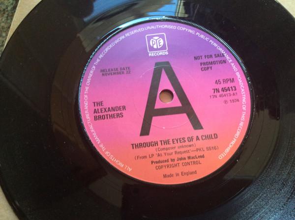 7inch Record ALEXANDER BROTHERS Through The Eyes Of A Child 7N45413PROMO Pye Records 1974 UK CountryFolk Used
7inch Record ALEXANDER BROTHERS Through The Eyes Of A Child 7N45413PROMO Pye Records 1974 UK CountryFolk Used