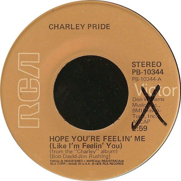 7inch Record CHARLEY PRIDE - Hope You re Feelin Me (Like I m Fe PB10344 RCA Victor 1975 US Folk Used
7inch Record CHARLEY PRIDE - Hope You re Feelin Me (Like I m Fe PB10344 RCA Victor 1975 US Folk Used