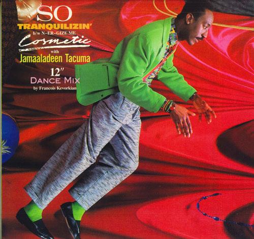 12inch Record COSMETIC, JAMAALADEEN TACUMA - So Tranquilizin 1812101 Gramavision 1985 US Soul/Funk Used
12inch Record COSMETIC, JAMAALADEEN TACUMA - So Tranquilizin 1812101 Gramavision 1985 US Soul/Funk Used
