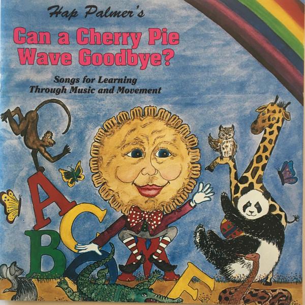CD HAP PALMER Can A Cherry Pie Wave Goodbye HP103 HapPal Music 1991 US Rock Used
CD HAP PALMER Can A Cherry Pie Wave Goodbye HP103 HapPal Music 1991 US Rock Used
