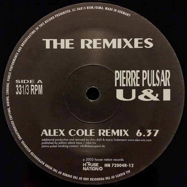 12inch Record PIERRE PULSAR - U & I (The Remixes) HN72004R12 House Nation 2003 Germany Dance & Electronica Used
12inch Record PIERRE PULSAR - U & I (The Remixes) HN72004R12 House Nation 2003 Germany Dance & Electronica Used