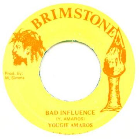 7-дюймовая пластинка YOUGIE AMAROS - Bad Influence none Brimstone 1986 Ямайка Регги, Ска и Даб
7-дюймовая пластинка YOUGIE AMAROS - Bad Influence none Brimstone 1986 Ямайка Регги, Ска и Даб