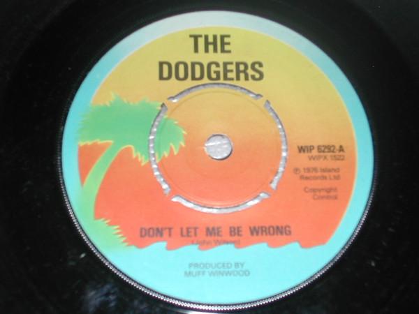 7inch Record DODGERS Dont Let Me Be Wrong WIP6292 Island Records 1976 UK Rock Used
7inch Record DODGERS Dont Let Me Be Wrong WIP6292 Island Records 1976 UK Rock Used