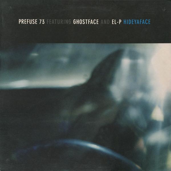 12inch Record PREFUSE 73, GHOSTFACE KILLAH & EL-P - HideYaFace WAP186 Warp Records 2005 UK Dance & Electronica Used
12inch Record PREFUSE 73, GHOSTFACE KILLAH & EL-P - HideYaFace WAP186 Warp Records 2005 UK Dance & Electronica Used