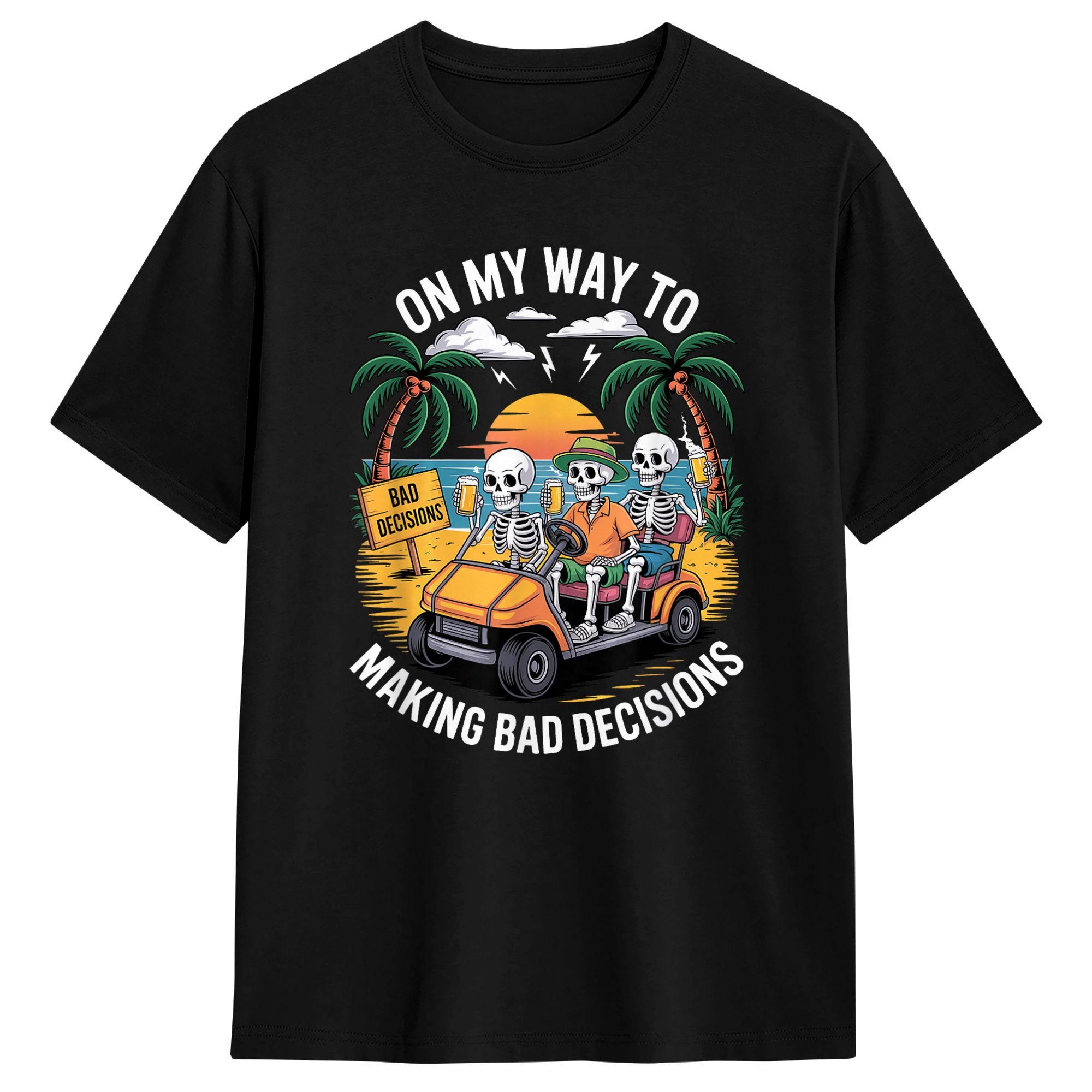 On My Way to Making Bad Decisions Skeleton TShirt Unisex Novelty Cotton Tees Crew Neck Short Sleeve T Shirt Plus Size Tops S
On My Way to Making Bad Decisions Skeleton TShirt Unisex Novelty Cotton Tees Crew Neck Short Sleeve T Shirt Plus Size Tops S