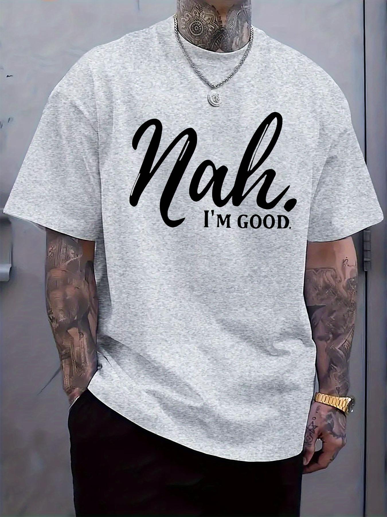 Nah I m Good Graphic Print T-shirt - Black Casual Crew Neck Short Sleeve Tee for Summer XXL
Nah I m Good Graphic Print T-shirt - Black Casual Crew Neck Short Sleeve Tee for Summer XXL