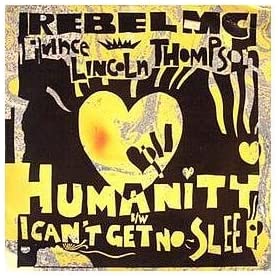 CD REBEL MC & PRINCE LINCOLN THOMPSON - Humanity (Single-CD) BLRD78 Big Life 1992 UK Dance & Electronica Used
CD REBEL MC & PRINCE LINCOLN THOMPSON - Humanity (Single-CD) BLRD78 Big Life 1992 UK Dance & Electronica Used
