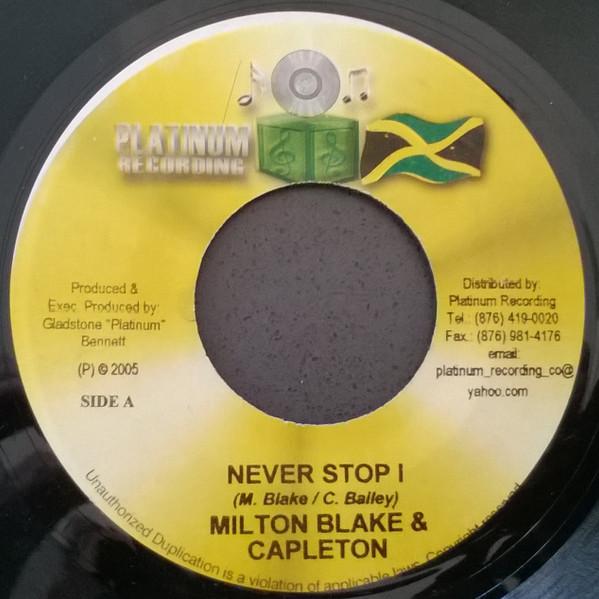 7inch Record MILTON BLAKE & CAPLETON - Never Stop I NONE Platinum Record 2005 Jamaica Reggae, Ska & Dub Used
7inch Record MILTON BLAKE & CAPLETON - Never Stop I NONE Platinum Record 2005 Jamaica Reggae, Ska & Dub Used